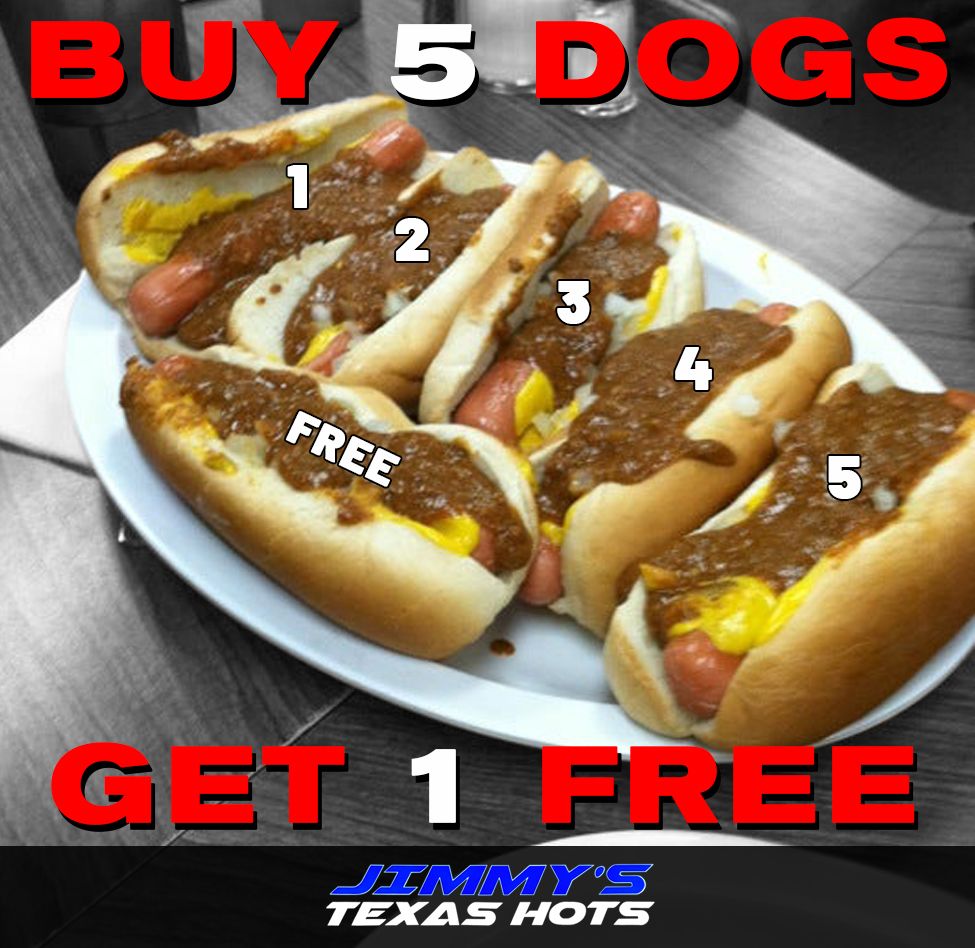 Buy 5 Get 1 at Jimmy`s Texas Hots in BUFFALO, NY 142162259 | YourMenu® Online Ordering