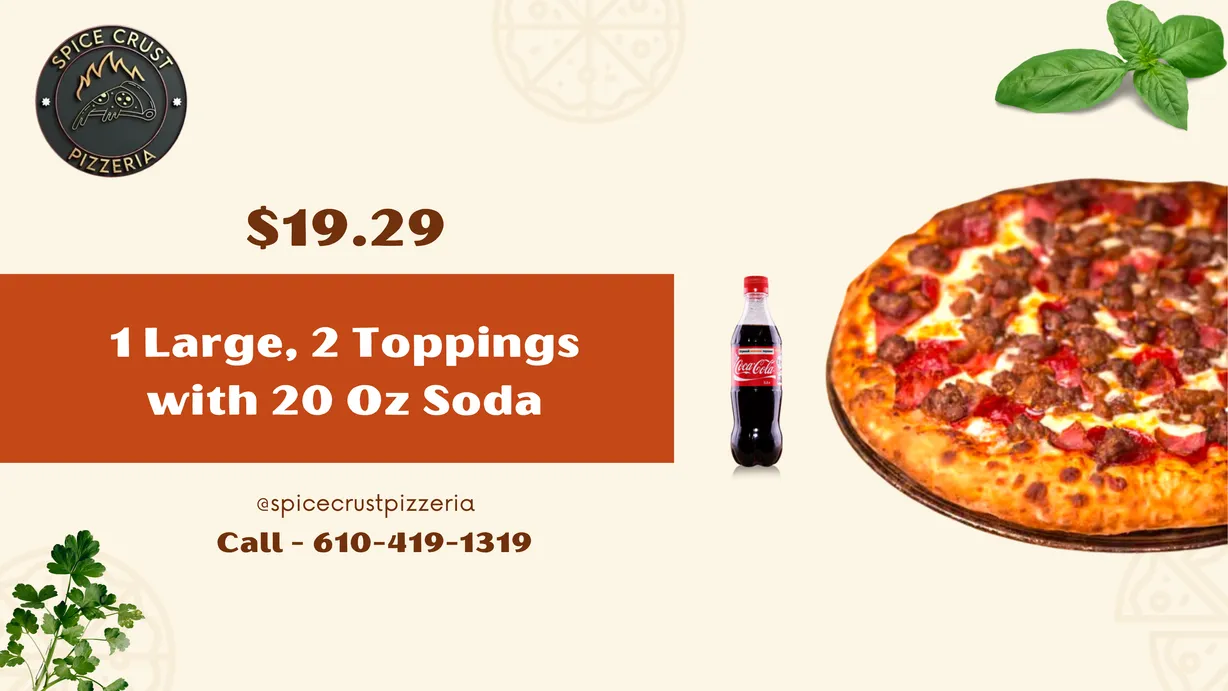 1 Large Pizza with 2 Toppings + 20 Oz soda at SPICE CRUST PIZZERIA in BETHLEHEM, PA 18017 | YourMenu® Online Ordering 1 Large Pizza with 2 Toppings + 20 Oz soda at SPICE CRUST PIZZERIA in BETHLEHEM, PA 18017 | YourMenu® Online Ordering